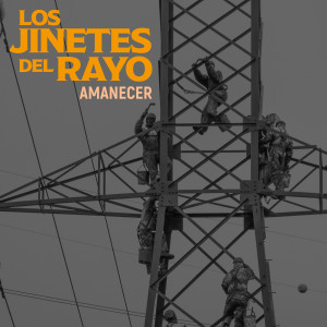 收聽Los Jinetes Del Rayo的Amanecer歌詞歌曲