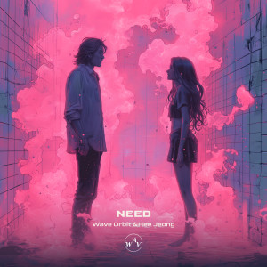 Listen to NEED (prod. UZO) song with lyrics from Wave Orbit