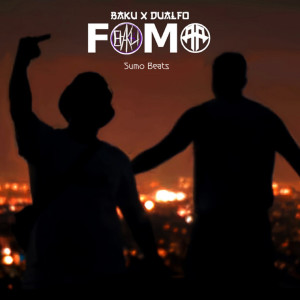 Listen to FOMO (Explicit) song with lyrics from Baku