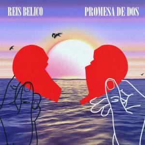 收聽Reis Belico的Promesa de Dos (feat. Hit Music Tv)歌詞歌曲