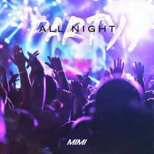 Mimi的專輯Party All Night