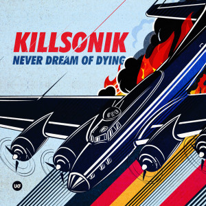 KillSonik的專輯Never Dream Of Dying - UKF Dubstep 2017