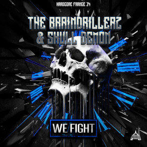 Album We Fight from The Braindrillerz