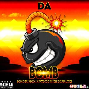 收聽Dc Gudda的Da Bomb (feat. Wooden Souljah) (Explicit)歌詞歌曲