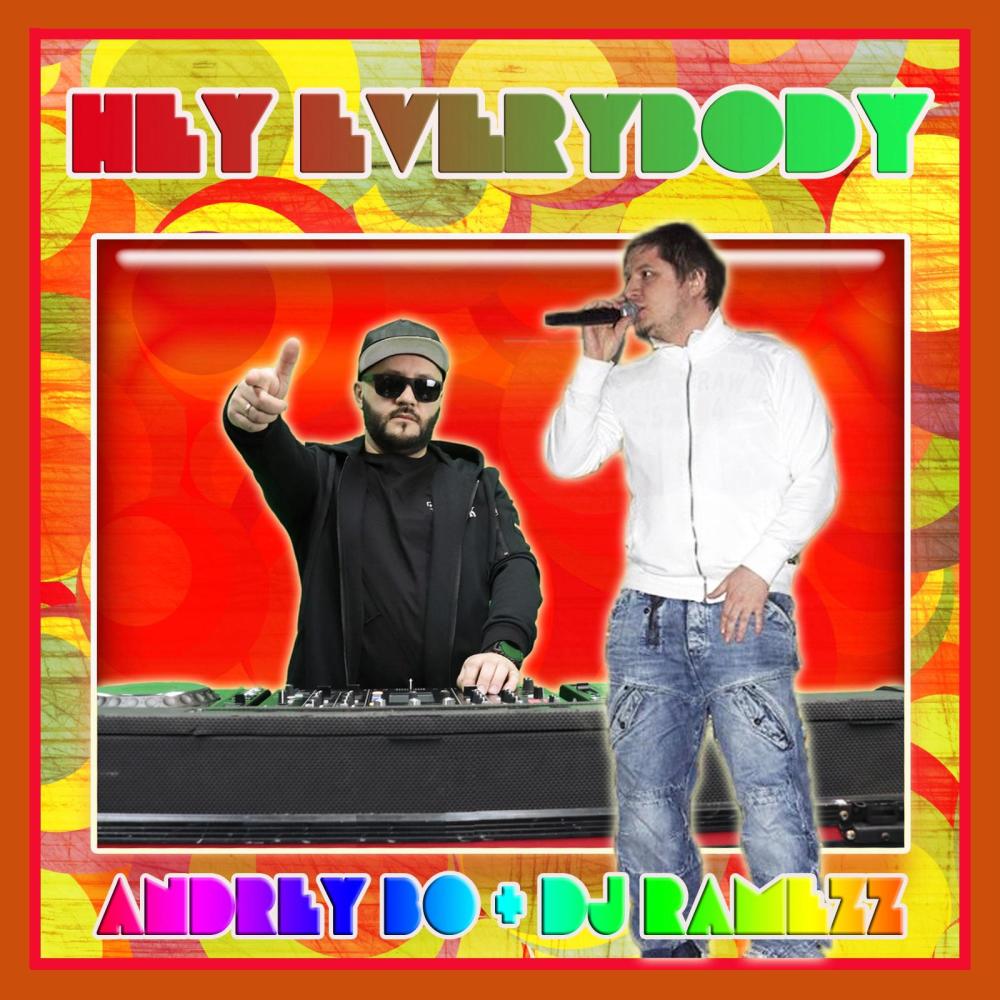 Hey Everybody (Out Of Control) (feat. DJ Ramezz)