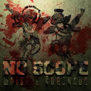 收聽Moïse的NO-SCOPE (Explicit)歌詞歌曲