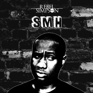 Album Smh (Explicit) from Rebel Simpson