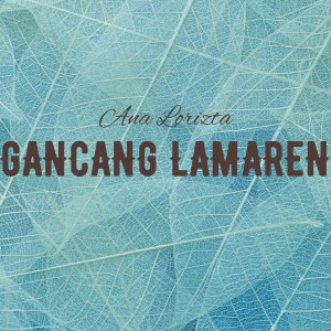 Album Gancang Lamaren from Ana Lorizta