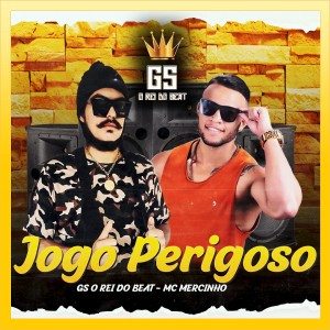 Dengarkan lagu Jogo Perigoso nyanyian GS O Rei do Beat dengan lirik