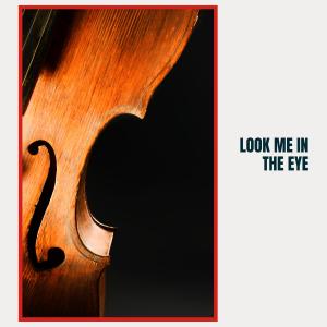 T-Bone Walker & His Band的专辑Look Me In the Eye