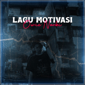 收聽O W I E N O R K I的Lagu Motivasi歌詞歌曲