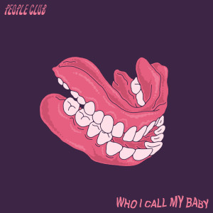 Dengarkan Who I Call My Baby lagu dari People Club dengan lirik