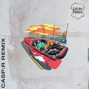 ดาวน์โหลดและฟังเพลง Call The Police พร้อมเนื้อเพลงจาก offrami