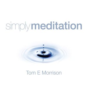 อัลบัม Simply Meditation ศิลปิน Tom E Morrison