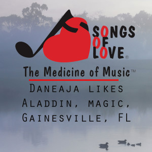 ดาวน์โหลดและฟังเพลง Daneaja Likes Aladdin, Magic, Gainesville, Fl พร้อมเนื้อเพลงจาก K. Trent