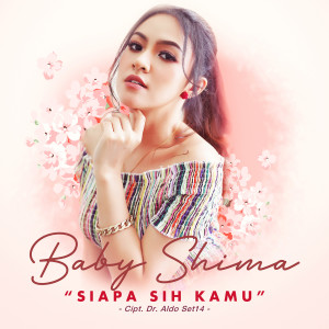Album Siapa Sih Kamu oleh Baby Shima