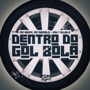 DENTRO DO GOL (Explicit) dari Dz6 Mandela