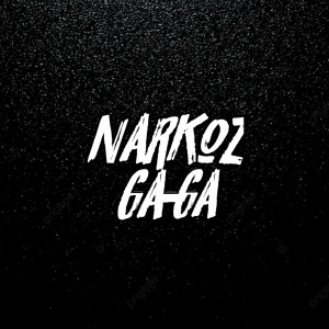 收听Narkoz的Ga-ga歌词歌曲