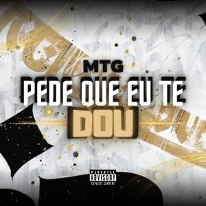 อัลบัม MTG - PEDE QUE EU TE DOU (feat. MC Magrinho & MC Fabinho da Osk) ศิลปิน Mc Fabinho da Osk
