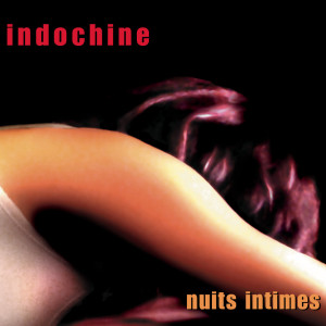 收聽Indochine的Juste toi et moi (Version acoustique)歌詞歌曲