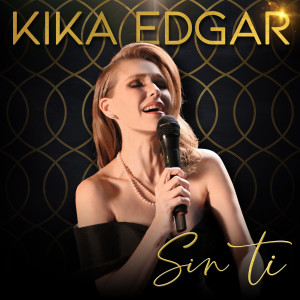 อัลบัม Sin Ti ศิลปิน Kika Edgar