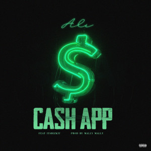 Listen to Cash App (Explicit) song with lyrics from Ali