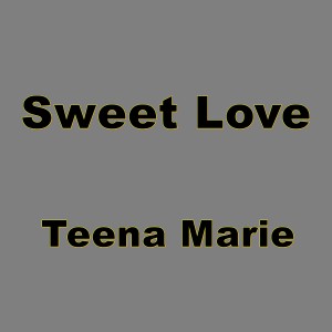 Teena Marie的專輯Sweet Love