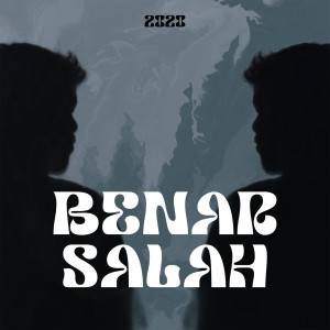 收聽ARDETTO的Benar Salah歌詞歌曲