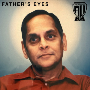 Professor A.L.I.的專輯Father's Eyes