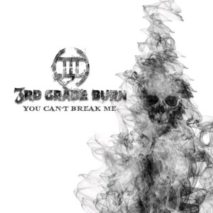 Dengarkan You Can't Break Me lagu dari 3rd Grade Burn dengan lirik