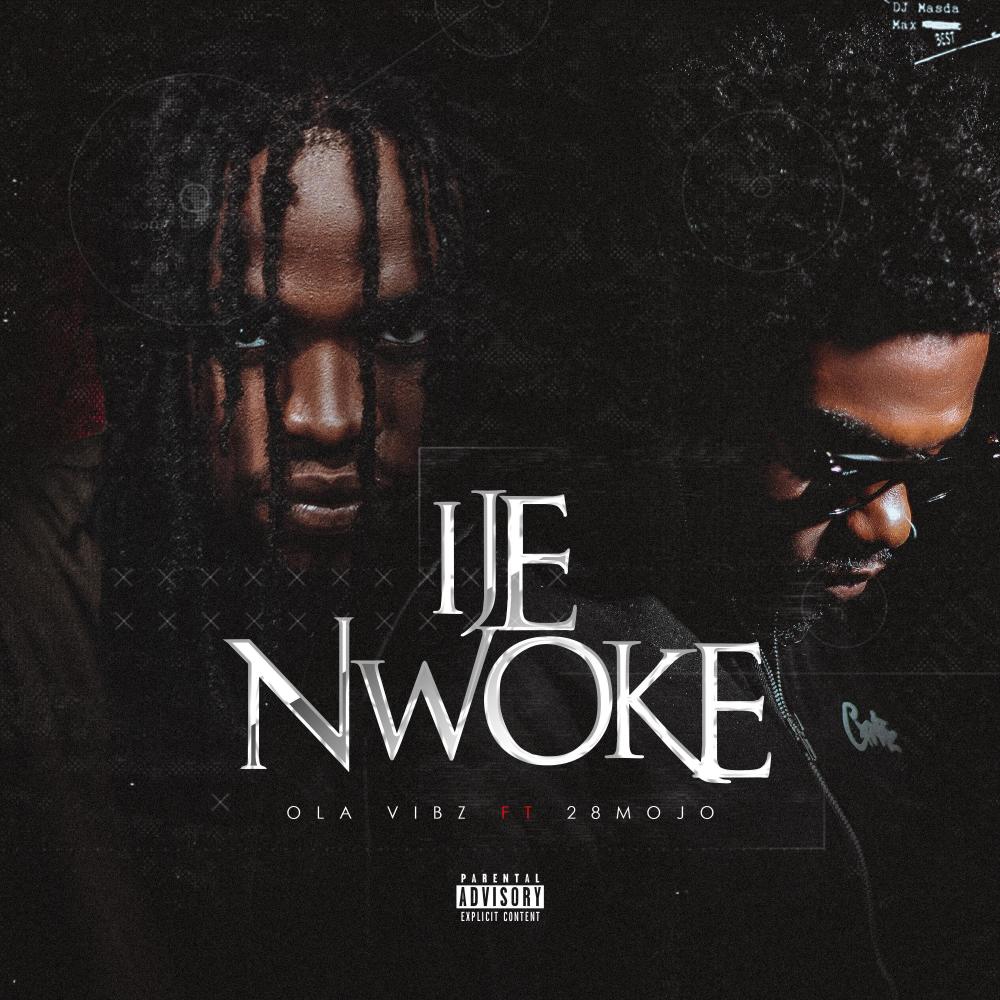 Ije nwoke (feat. 28Mojo) (Explicit)
