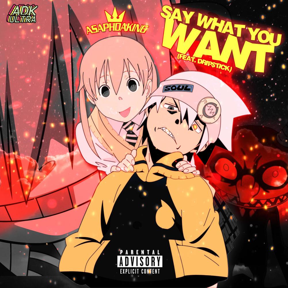 SAY WHAT YOU WANT (feat. Drip$tick) (Explicit)
