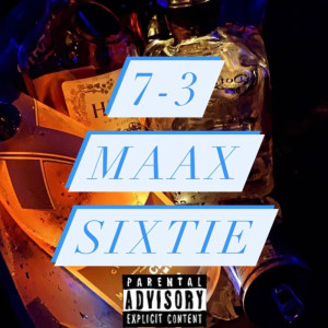 收聽Maax Sixtie的seven 3 (Explicit)歌詞歌曲