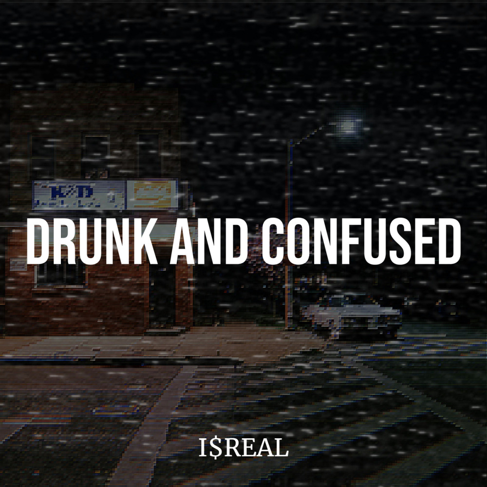 Drunk and Confused (Explicit)