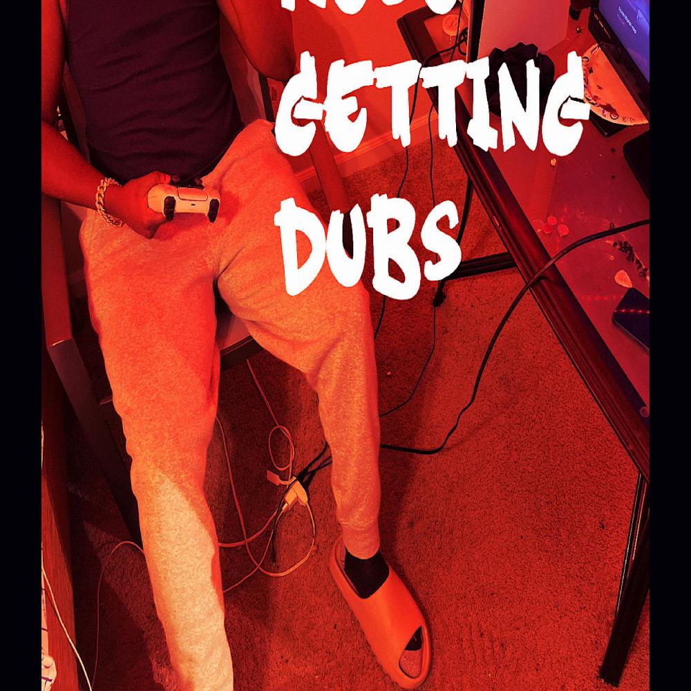 Getting Dubs (feat. KeseGamingEnt)