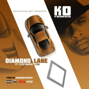 收聽K.O.的Diamond Lane (feat. Fleetwood Low) (Explicit)歌詞歌曲