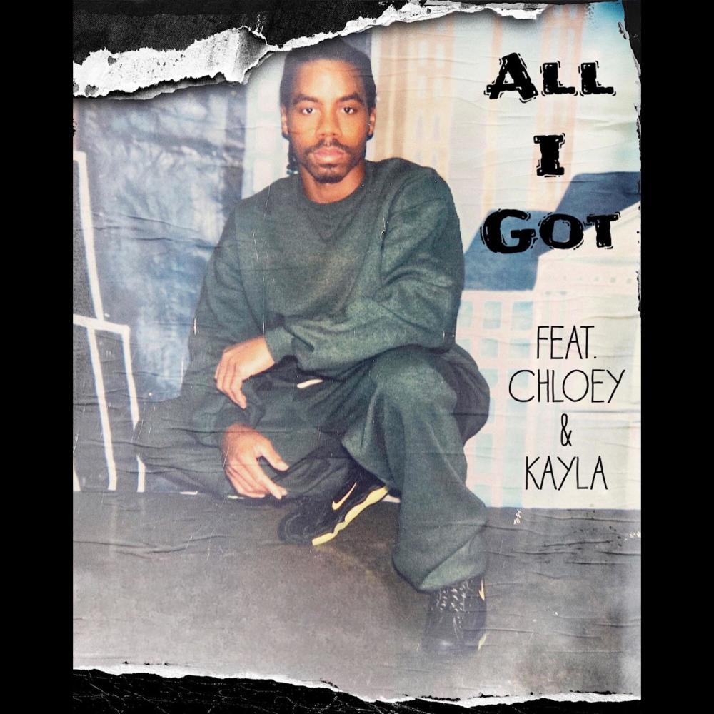 All I Got (feat. Chloey Downey & Kayla Steele) (Explicit)