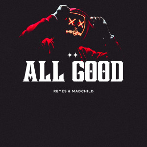 Album All Good (Explicit) oleh Madchild