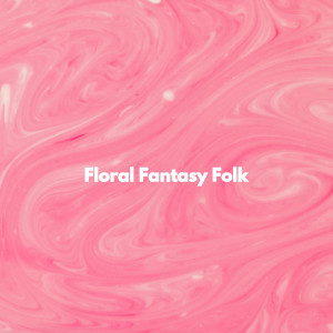 Floral Fantasy Folk