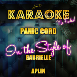 Ameritz Karaoke Tracks的專輯Panic Cord (In the Style of Gabrielle Aplin) [Karaoke Version] - Single