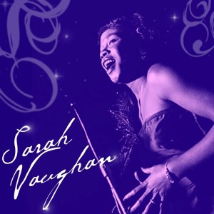 ดาวน์โหลดและฟังเพลง Lullaby Of Birdland พร้อมเนื้อเพลงจาก Sarah Vaughan