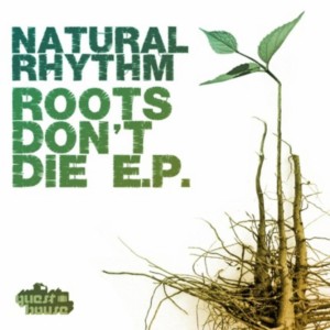 Natural Rhythm的專輯Roots Ront Die
