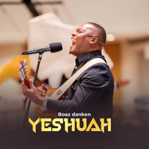 Listen to Yeshuah (Live) song with lyrics from Boaz Danken
