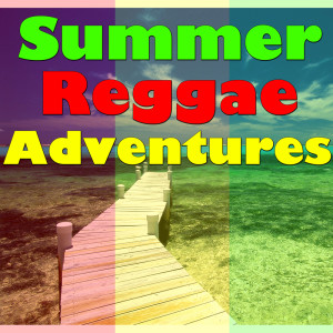 อัลบัม Summer Reggae Adventures, Vol.2 ศิลปิน Various Artists