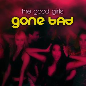 The Good Girls Gone Bad