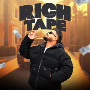 收聽JAGGU的Rich Tape (feat. Harsh)歌詞歌曲