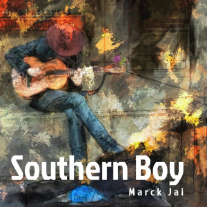 ดาวน์โหลดและฟังเพลง Southern Boy (Explicit) พร้อมเนื้อเพลงจาก Marck Jai