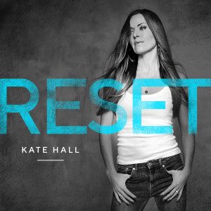 收聽Kate Hall的Reset歌詞歌曲