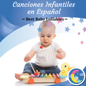 Best Baby Lullabies的專輯Canciones Infantiles En Español