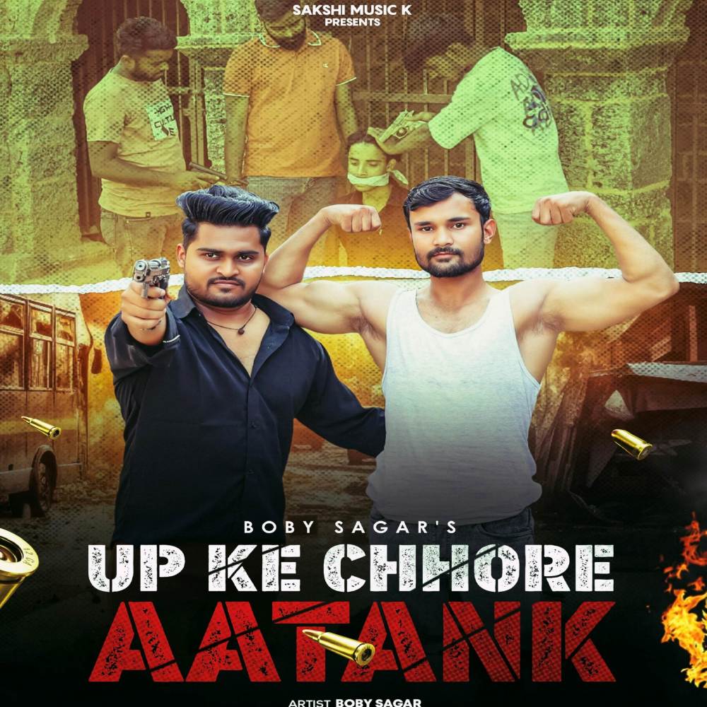 Up Ke Chhore Aatank
